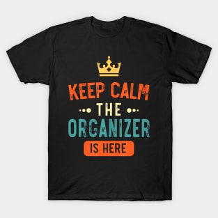 Keep Calm The Organizer Is Here, Personalised T-Shirt